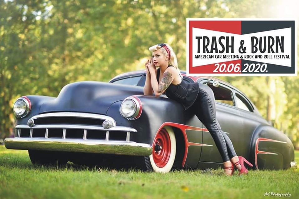 Ovaj vikend počinje Trash&Burn, prvi miting američkih automobila i rock&roll festival u Europi nakon pandemije!